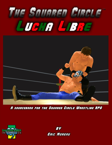 The Squared Circle: Lucha Libre