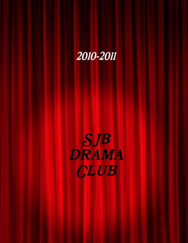 SJB Drama Club 2010-2011