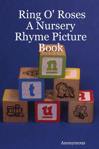 Ring O' Roses A Nursery Rhyme Picture Book