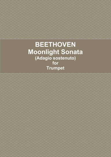 Moonlight Sonata - Adagio sostenuto - for Trumpet