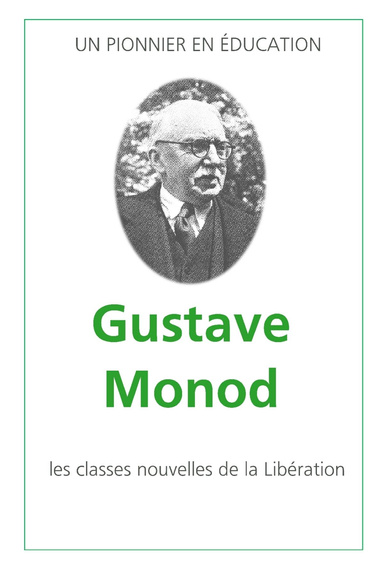 Gustave Monod - Un pionnier en éducation