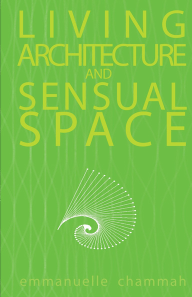 Living Architecture and Sensual Space