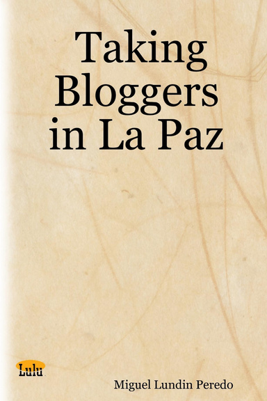 Taking Bloggers in La Paz