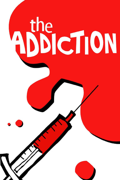 The Addiction Part 1