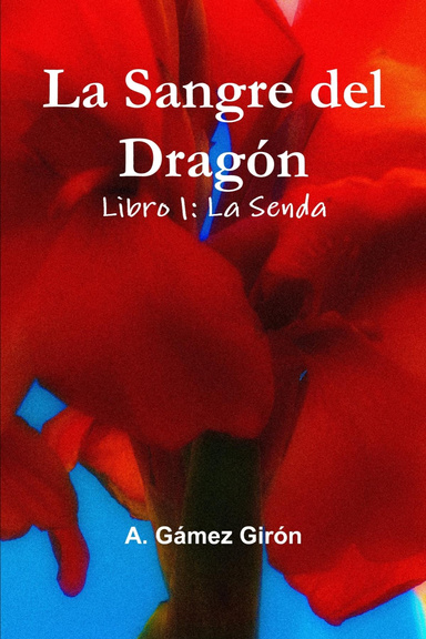 La Sangre del Dragón Libro 1: La Senda