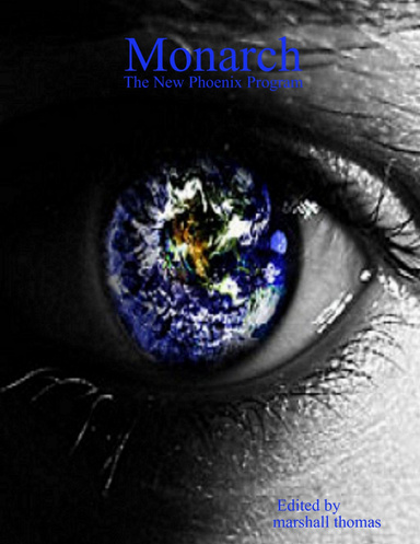 Monarch: The New Phoenix Program