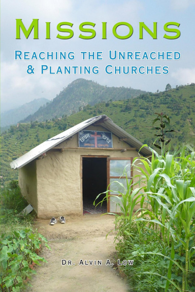 Missions: Reaching the Unreached & Planting Churches