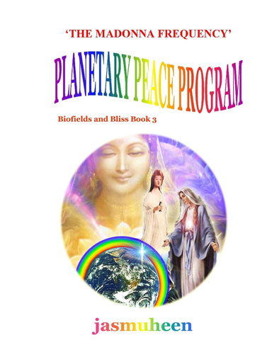 'The Madonna Frequency' Planetary Peace Program