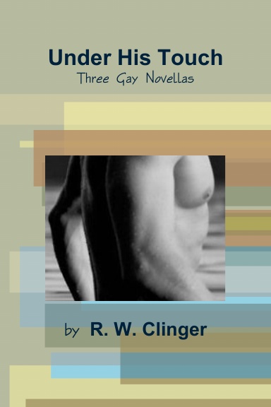 Under His Touch: Three Gay Novellas