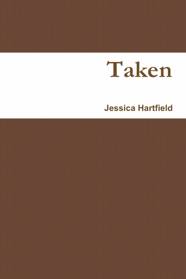 Taken