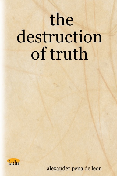the destruction of truth