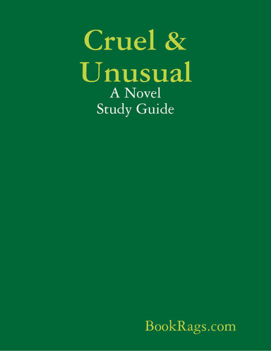 Cruel & Unusual: A Novel Study Guide