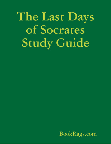 The Last Days of Socrates Study Guide