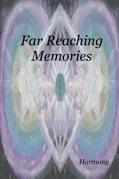 Far Reaching Memories