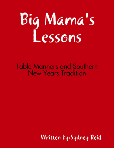 Big Mama's Lessons: Table Manners and New Years Tradition