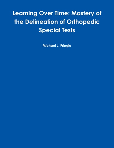 Learning Over Time: Mastery of the Delineation of Orthopedic Special Tests