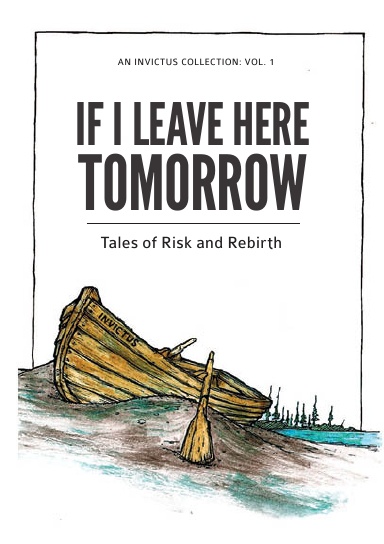 If I Leave Here Tomorrow: Tales of Risk and Rebirth