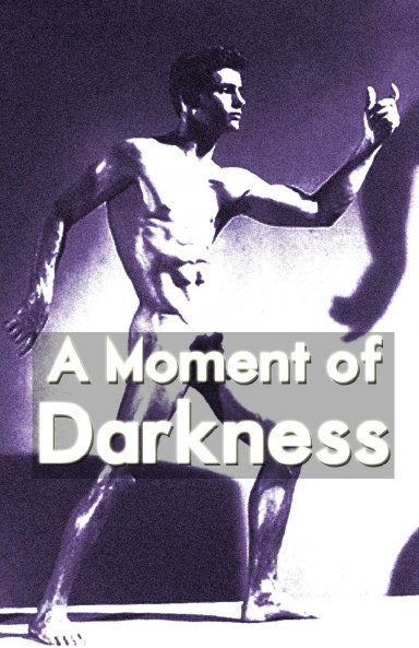 A Moment Of Darkness