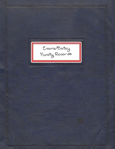 Evan/Bailey Family Records