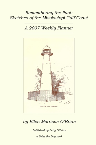 2007 Daily Planner: Remembering the Past--the Sketches of Ellen M. O'Brian