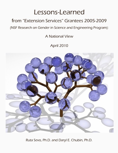 Lessons-Learned from 2005-2009 "Extension Services" Grantees (NSF Research on Gender in Science and Engineering Program): A National View