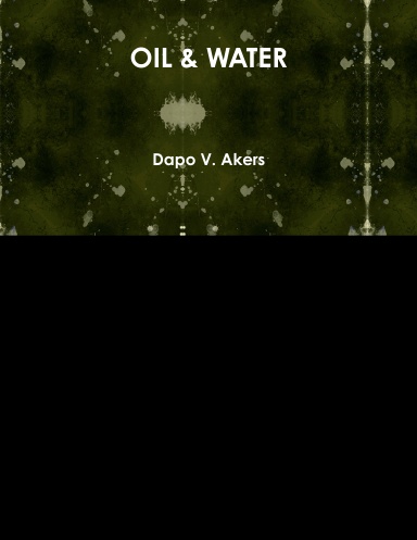 OIL & WATER