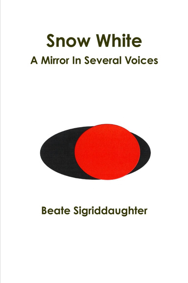 Snow White: A Mirror In Several Voices