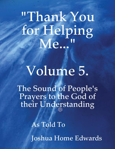 "Thank You for Helping Me..." Volume 5.