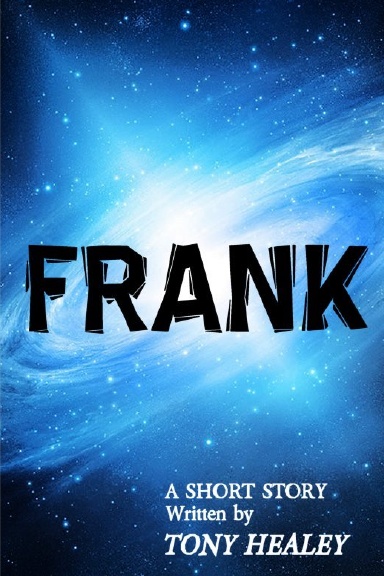 FRANK: A Short Story
