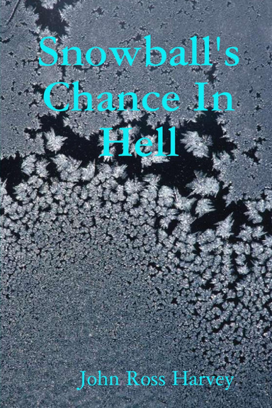 Snowball's Chance In Hell