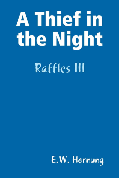 A Thief In the Night: Raffles III