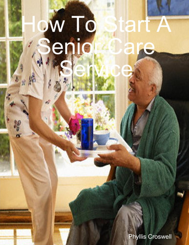 How to Start a Senior Care Service