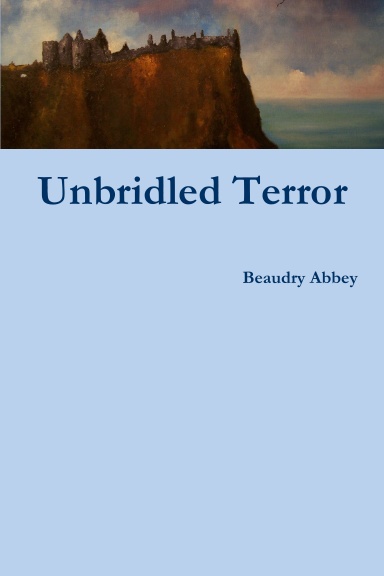 unbridled terror