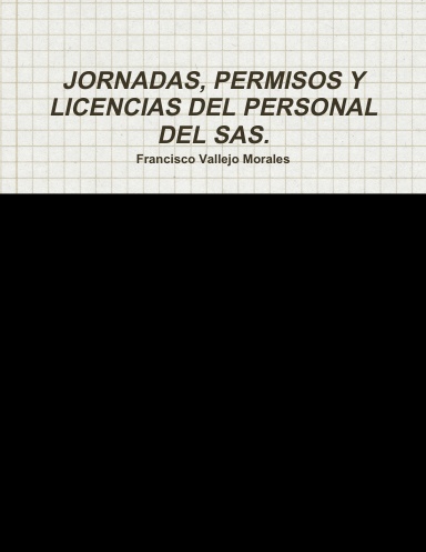 JORNADAS, PERMISOS Y LICENCIAS DEL PERSONAL DEL SAS.