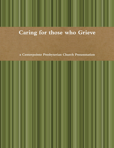 Caring for those who Grieve