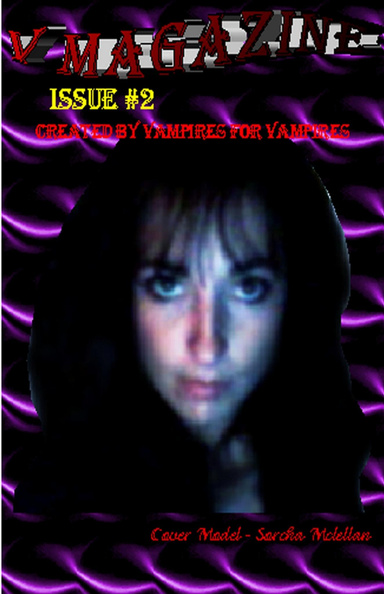 V- Magazine Issue #2 - Created By Vampires For Vampires