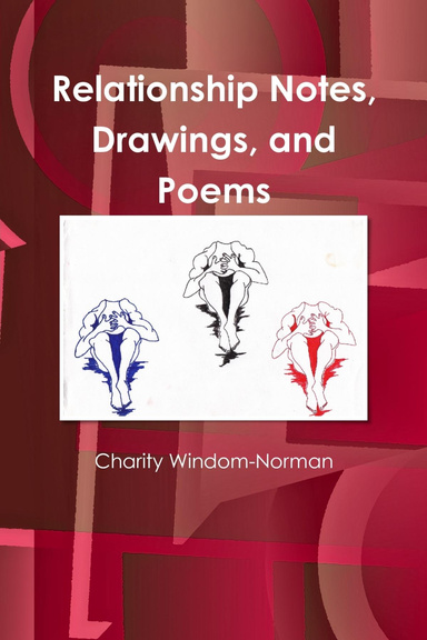 Relationship Notes, Drawings, and Poems