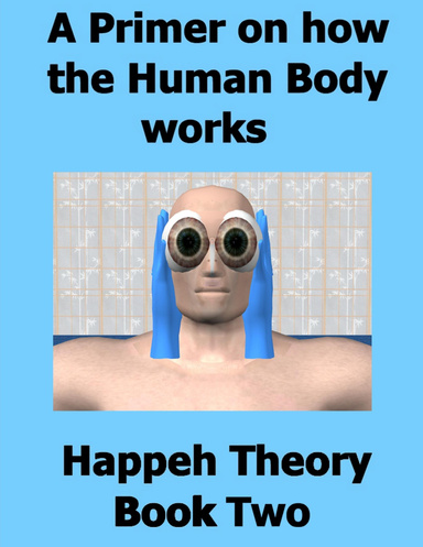 A Primer on how the Human Body works - Book II