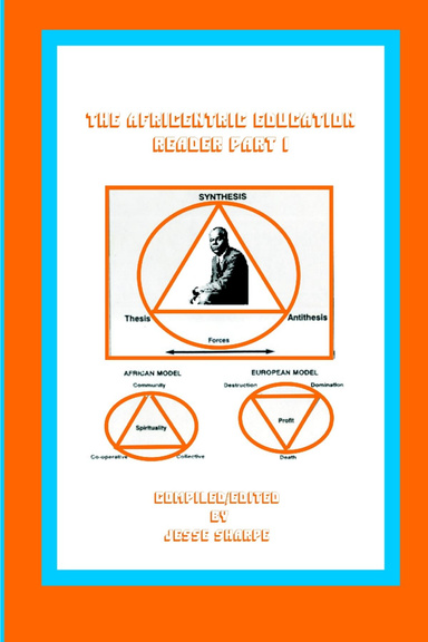 The African Centered Education Reader I