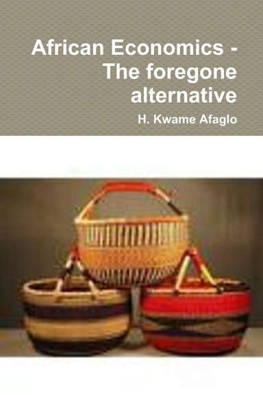 African Economics - The Foregone Alternative