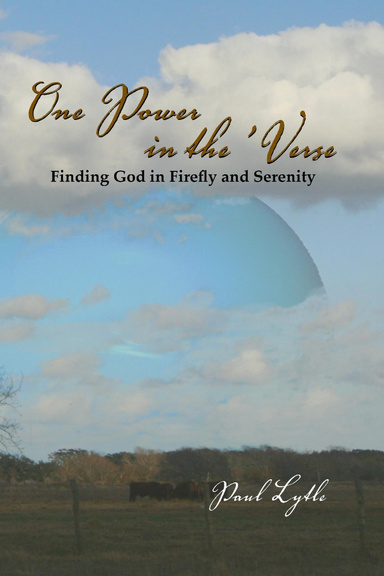 One Power in the 'Verse: Finding God in Firefly and Serenity