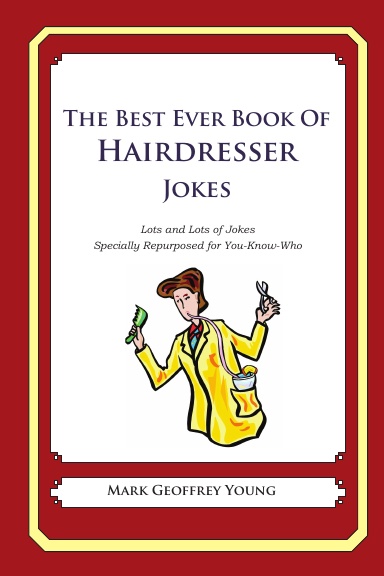 The Best Ever Book of Hairdresser Jokes