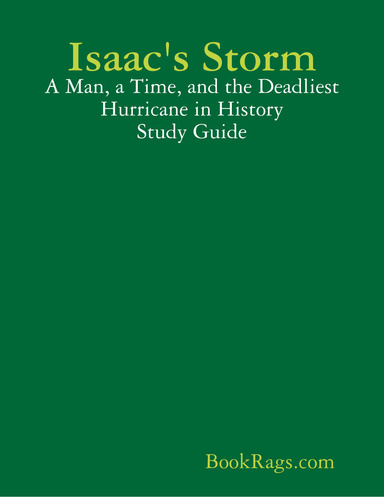 Isaac's Storm: A Man, a Time, and the Deadliest Hurricane in History Study Guide