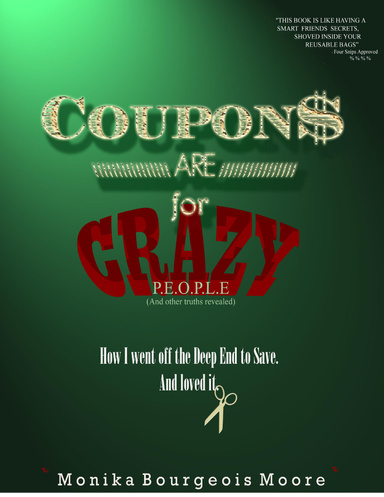 Coupons are for Crazy People (and other truths revealed)
