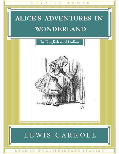Alice's Adventures in Wonderland: In English and Italian