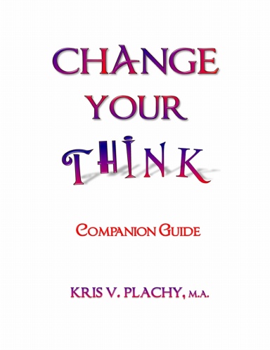 Change Your Think - Companion Guide