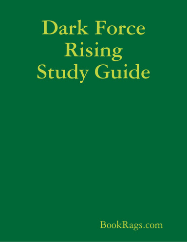 Dark Force Rising Study Guide