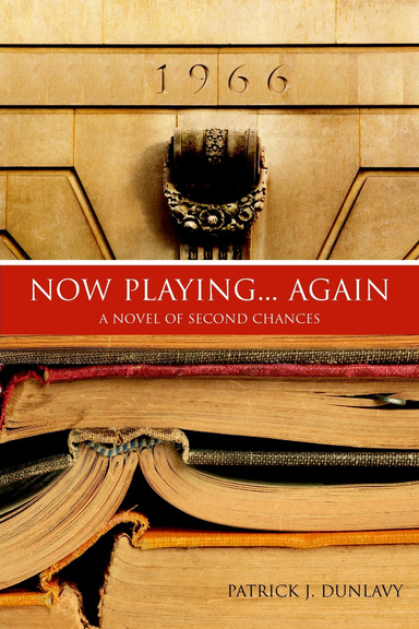 Now Playing... Again: A Novel of Second Chances