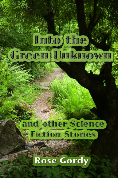 Into the Green Unknown