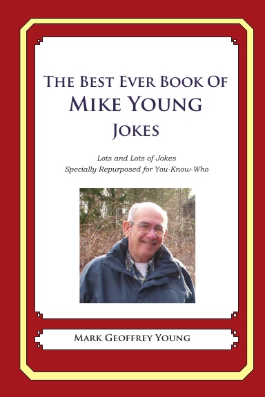 The Best Ever Book of Mike Young Jokes